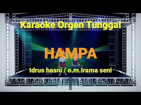 HAMPA / IDRUS HASNI / O.M.IRAMA SENI / KARAOKE ORGEN TUNGGAL