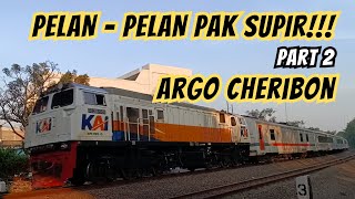 NGEBUT BANGET!!! KOMPILASI KERETA API ARGO CHERIBON FULL ORIGINAL VIDEO!!!