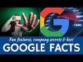 Google: 7 Facts about Search Engine’s Secrets &amp; Fun Features