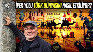 İpek Yolu'nda Türkler ve İpek Yolu'nun Tarihi... l Prof. Dr. Ahmet Taşağıl