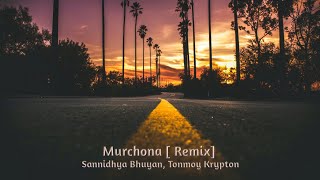 Video-Miniaturansicht von „Sannidhya Bhuyan & Tonmoy Krypton - Murchona [Remix]“