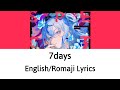 [English/Romaji Lyrics] 7days - Hoshimachi Suisei (星街すいせい)【Hololive】