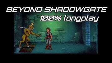 BEYOND SHADOWGATE 100% - Longplay all deaths two endind.