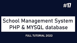 How to Make School Management System Using PHP & MYSQL database Part 17