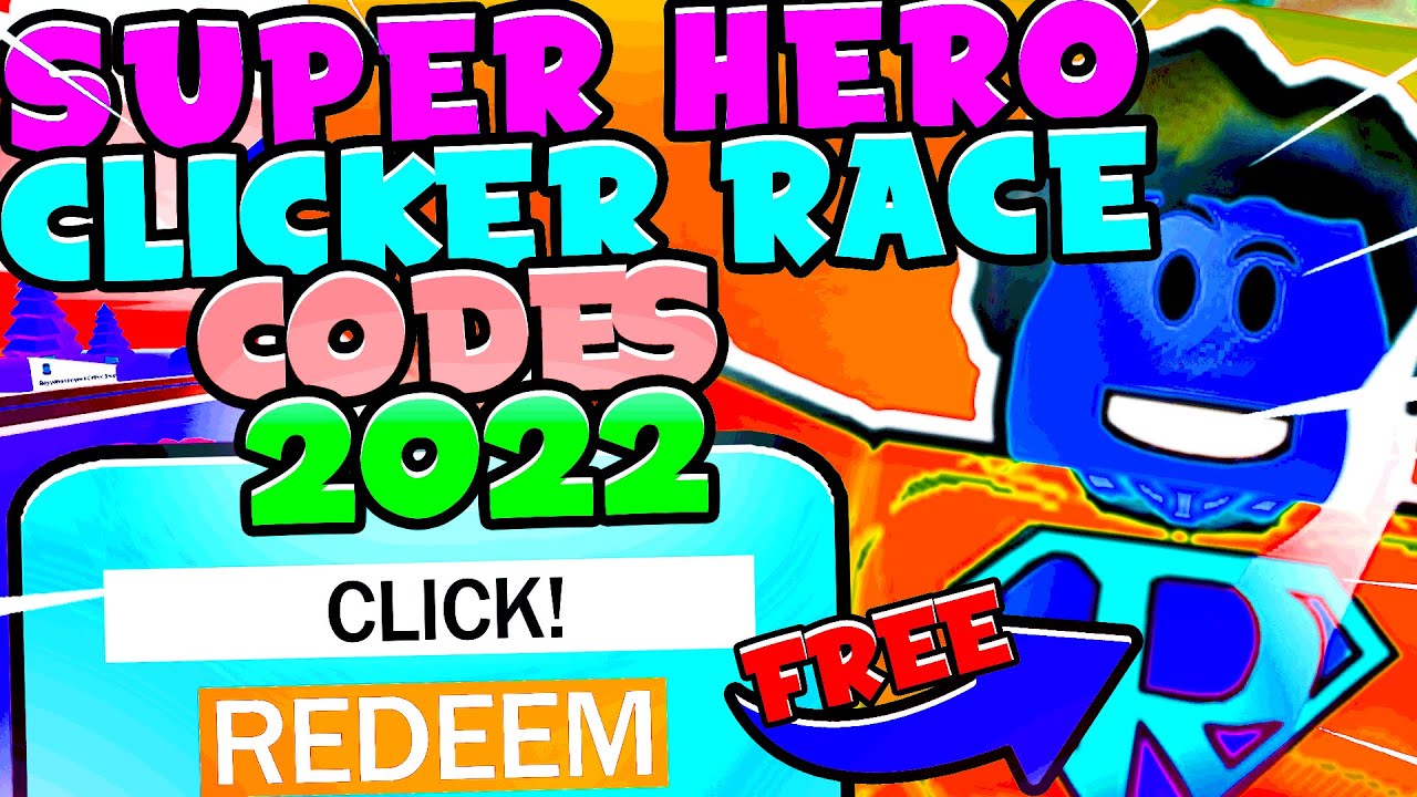 Roblox Super Hero Race Clicker CODES - ROBLOX CODES [NEW UPDATE 2022] 