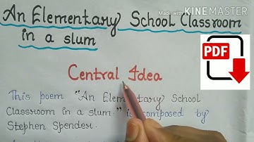An elementary school classroom in a slum central idea #class-12english poetry chap.-2  central idea