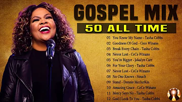 Goodness Of God - Top 50 Gospel Music Of All Time - CeCe Winans, Tasha Cobbs, Jekalyn Carr