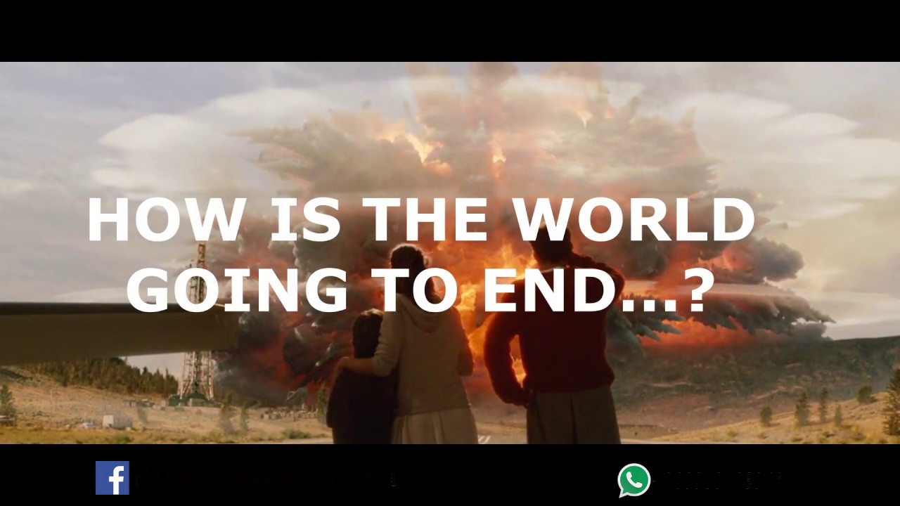 How is The World going to End? - YouTube