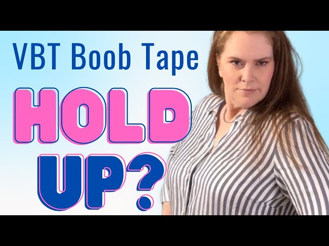 Boob Tape for Larger Chests: Here's How with VBT! 