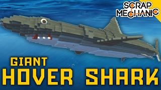 GIANT HOVERING SHARK, Scrap Mechanic #100