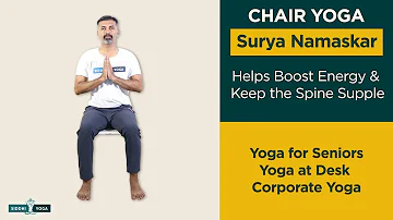 Chair Yoga: Surya Namaskar | Boost Your Energy | Yoga For Seniors, Yoga at Desk, Corporate Yoga