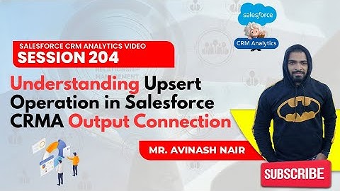 Understanding Upsert Operation in Salesforce CRMA Output Connection