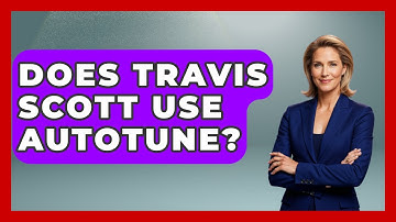 Does Travis Scott Use Autotune? - Hip Hop Gurus