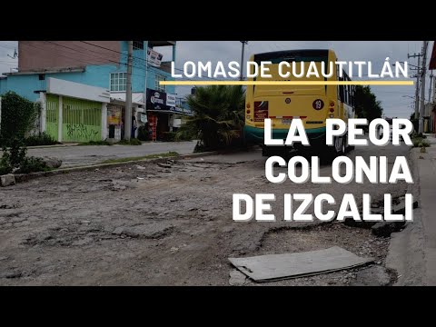 Lomas de Cuautitlán, ¿La peor colonia para vivir en #Izcalli? 2020