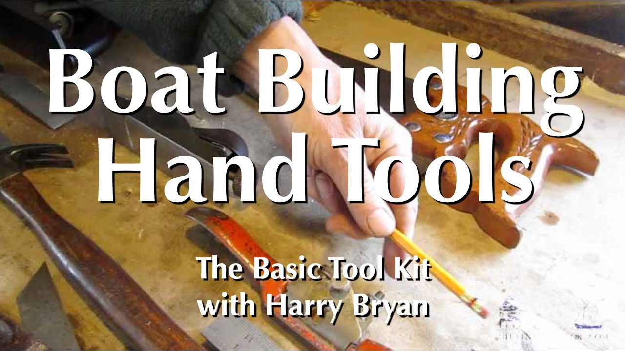 Small Boatbuilding Hand Tools