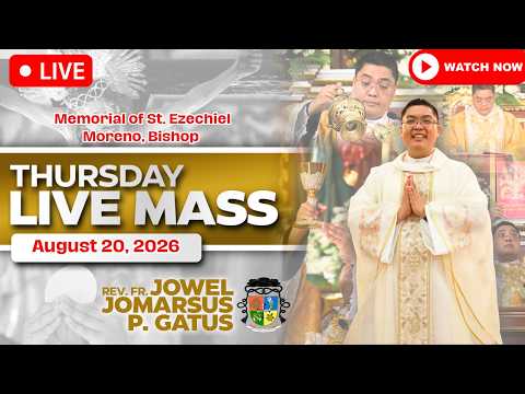 THURSDAY FILIPINO LIVE MASS TODAY *AUGUST 20, 2026* FR. JOWEL JOMARSUS GATUS