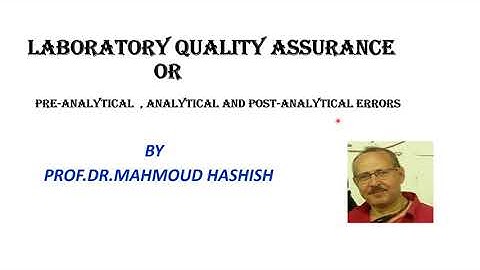 Laboratory Quality Assurance , pre-analytical  , analytical and Post-analytical Errors