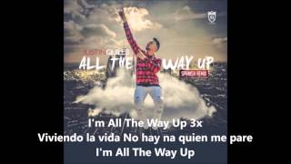 Justin Quiles - All The Way Up (Spanish Version) (Con Letra) Reggaeton 2016