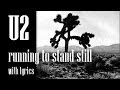 Running 2 Stand Still, by Stan (U2-Lyrics)