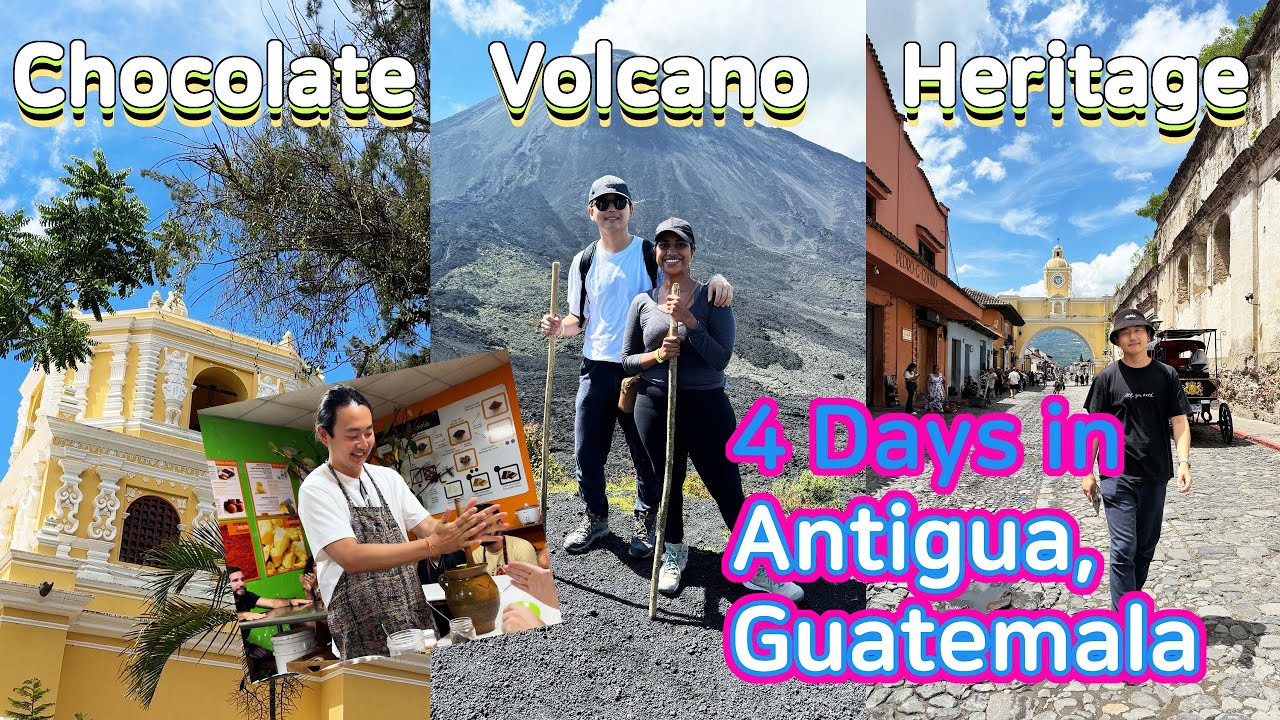 4 Days in Antigua, Guatemala : Heritage, Volcano, Coffee & Chocolate