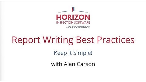 Report Writing Best Practices with the Horizon Software - Keep it Simple! with Alan Carson