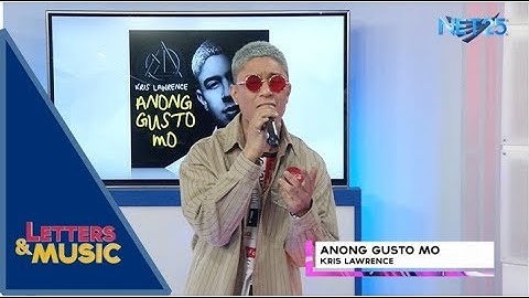Kris Lawrence - Anong Gusto Mo (NET25 Letters and Music)