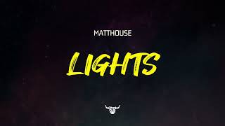 MATTHOUSE - Lights [Big-Room] @matthouse_music