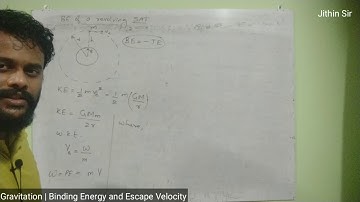 Phy | Gravitation | Lec 14 | Binding Energy and Escape Velocity | JEE/NEET/CET/HSC/class 11