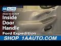 How To Replace Inside Door Handle 1997-2003 Ford F-150 Expedition
