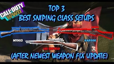 COD WW2 - INSANE TOP 3 BEST SNIPING CLASSES AFTER NEWEST WEAPON FIX UPDATE
