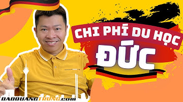Du Học Đức Cần Bao Nhiêu Tiền ? Chi Phí Du Học Đức 2024 | Đào Quang Trung