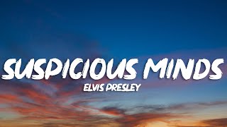 Elvis Presley - Suspicious Minds (Lyrics)