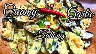 CREAMY GARLIC TAHONG || Mussels Recipe || Easy to cook