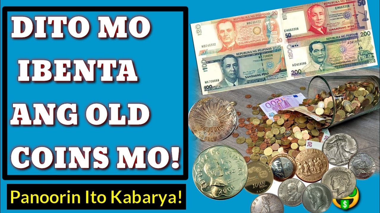 SAAN PWEDE IBENTA ANG OLD COINS / BANKNOTES,Alamin!