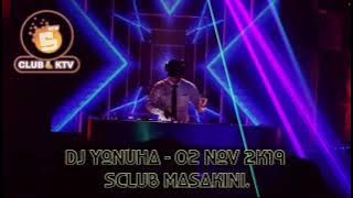 DJ YONUHA - 02 NOV 2K19 SCLUB MASAKINI 🔰