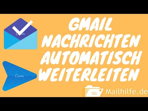 Video: Wie wird Gmail weitergeleitet?