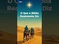 O Que a Bíblia Realmente Diz