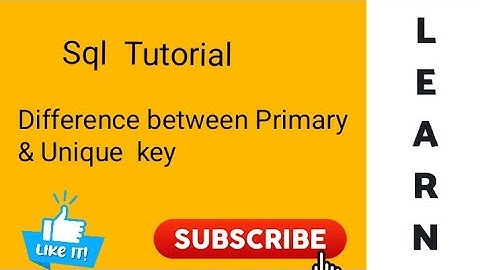 Difference between Primary Key and Unique  Key