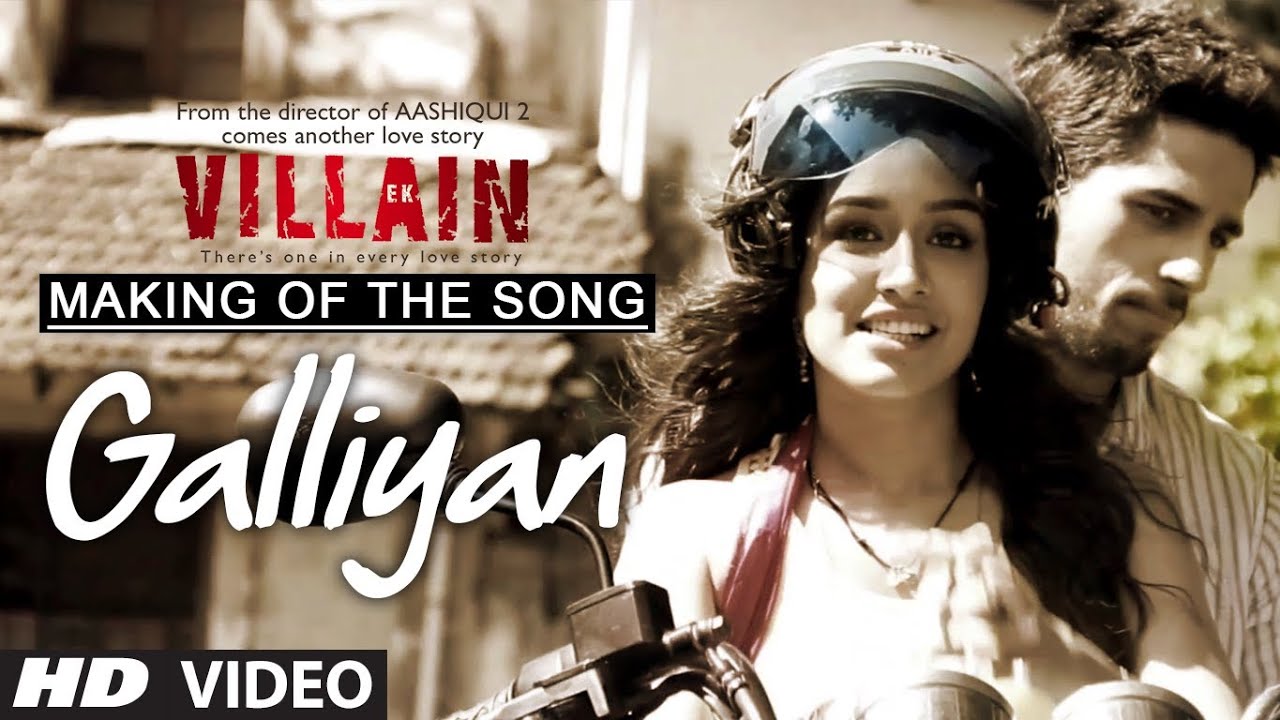 Making of the song Galliyaan  Ek Villain  Shraddha 
