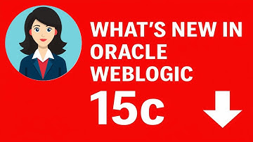 Oracle Released WebLogic 15c – Here’s What’s New -Full Overview