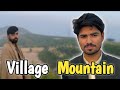 Village Mountain || Gaon kay Khoobsurat Pahar || Hashu Khan