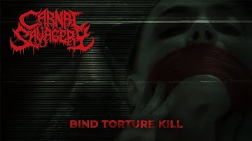 CARNAL SAVAGERY "Bind Torture Kill" Official Music Video