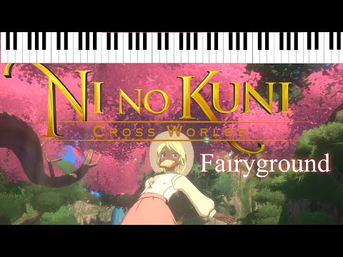 Ni no Kuni : Cross Worlds - Fairyground Theme (Piano Cover) - Joe Hisaishi