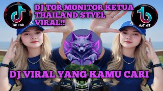Download Lagu DJ TOR MONITOR KETUA THAILAND STYLE !! ORANG BARU LEBE GACOR VIRAL!!YANG KALIAN CARI MP3