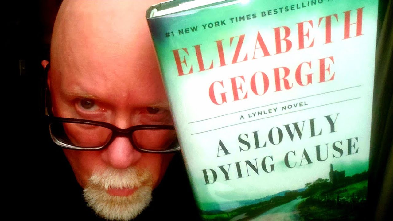 МЕДЛЕННО УМИРАЮЩЕЕ ДЕЛО / Элизабет Джордж / Рецензия на книгу / Брайан Ли Дёрфи (без спойлеров)