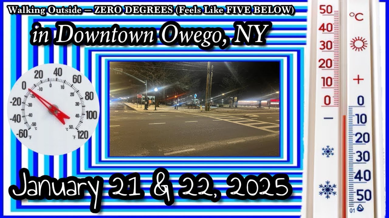 Zero-Degrees Outdoor (Felt Like Five Below) in Downtown Owego, NY - January 21-22, 2025