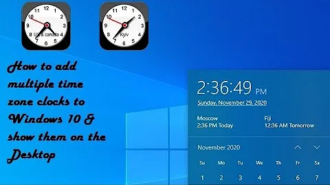 How to add multiple time zone clocks to Windows 10 & show them on the Desktop