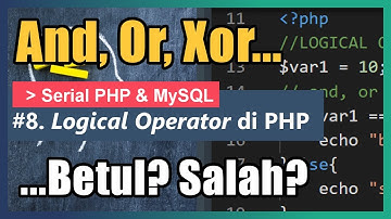 Logical Operator di PHP | 08. PHP & MySQL