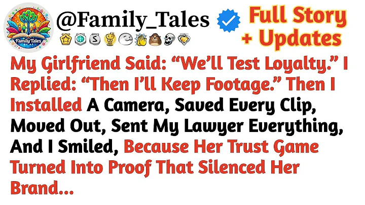 My Girlfriend Said: “We’ll Test Loyalty.” I Replied: “Then I’ll Keep Footage.”...- Best Reddit