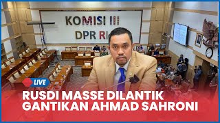 Download lagu 🔴 Gantikan Ahmad Sahroni, Rusdi Masse Dilantik Jadi Pimpinan Komisi III DPR RI